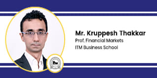 ITM Business School, Prof. Financial Markets: Mr. Kruppesh Thakkar Interview